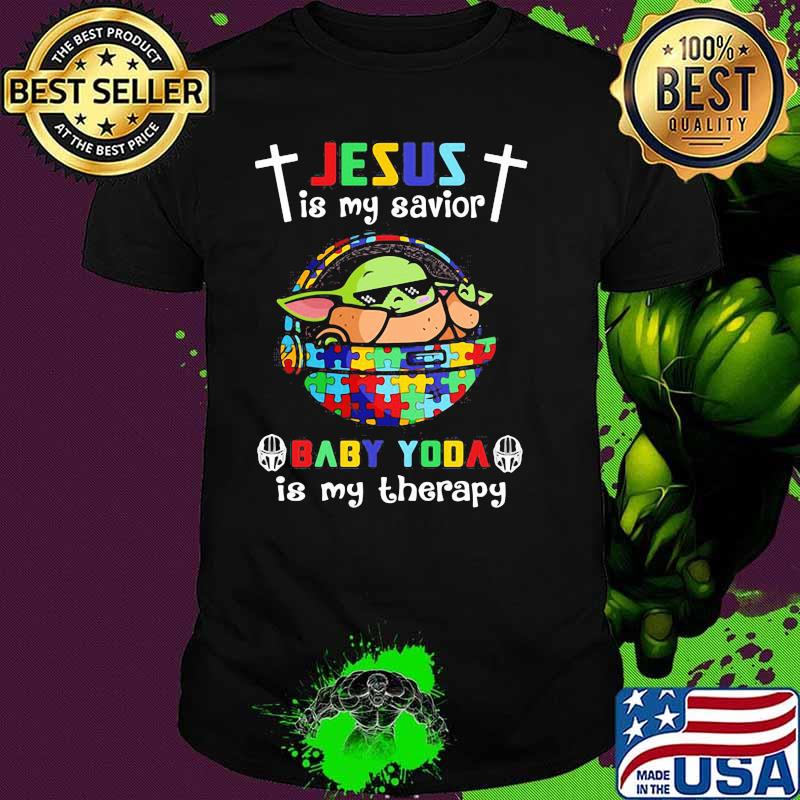 Jesus Is My Savior Baby Yoda Is My Therapy Autism Awareness Shirt