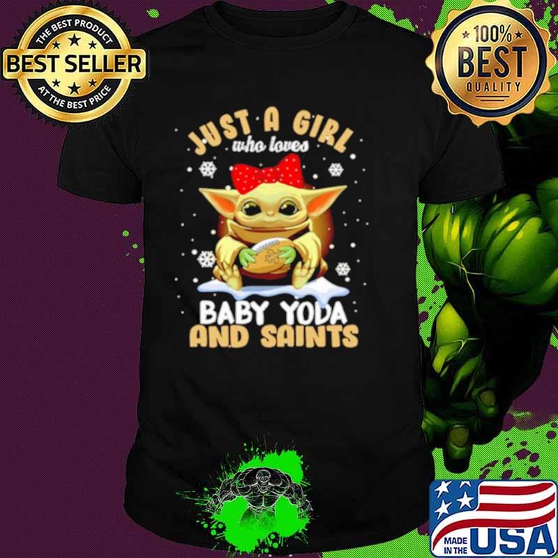 Just A Girl Who Loves Baby Yoda And Saints Snowflakes Shirt