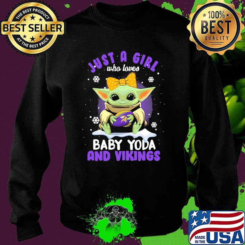 Just A Girl Who Loves Baby Yoda And Vikings Snow Shirt Sweater Just A Girl Who Loves Baby Yoda And Vikings Snow Shirt Sweater
