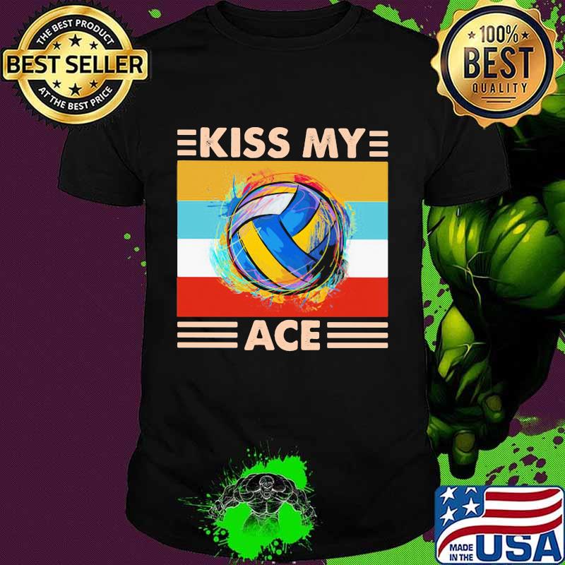 Kiss My Ace Volleyball Vintage Shirt Kiss My Ace Volleyball Vintage Shirt