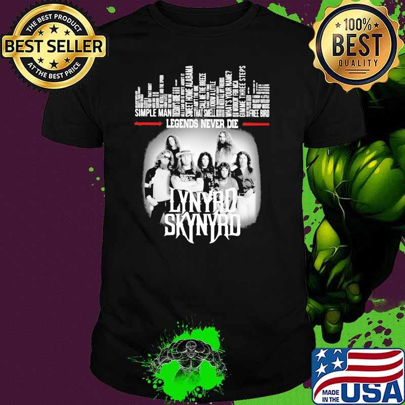 Legends Never Die Lynyrd Skynyrd Shirt