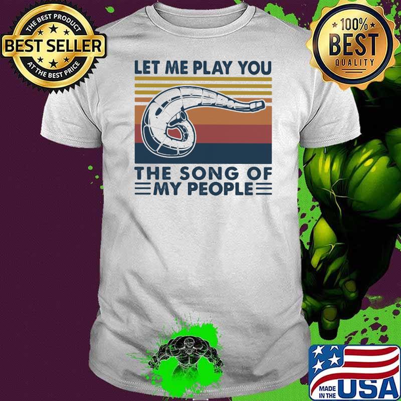 Let Me Play You The Song Of My People Motocross Vintage Shirt