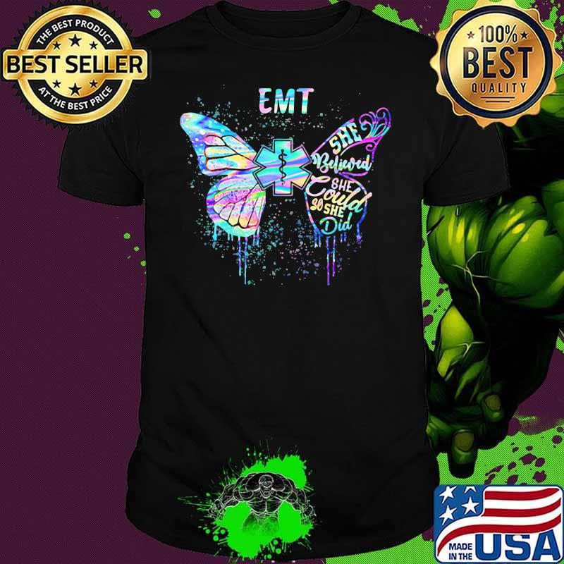 Logo Emt She Believed She Could So She Did Butterfly Hologram Shirt