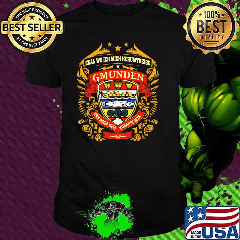 Logo Gmunden Wird Imeer Mein Zuhause Sein Shirt