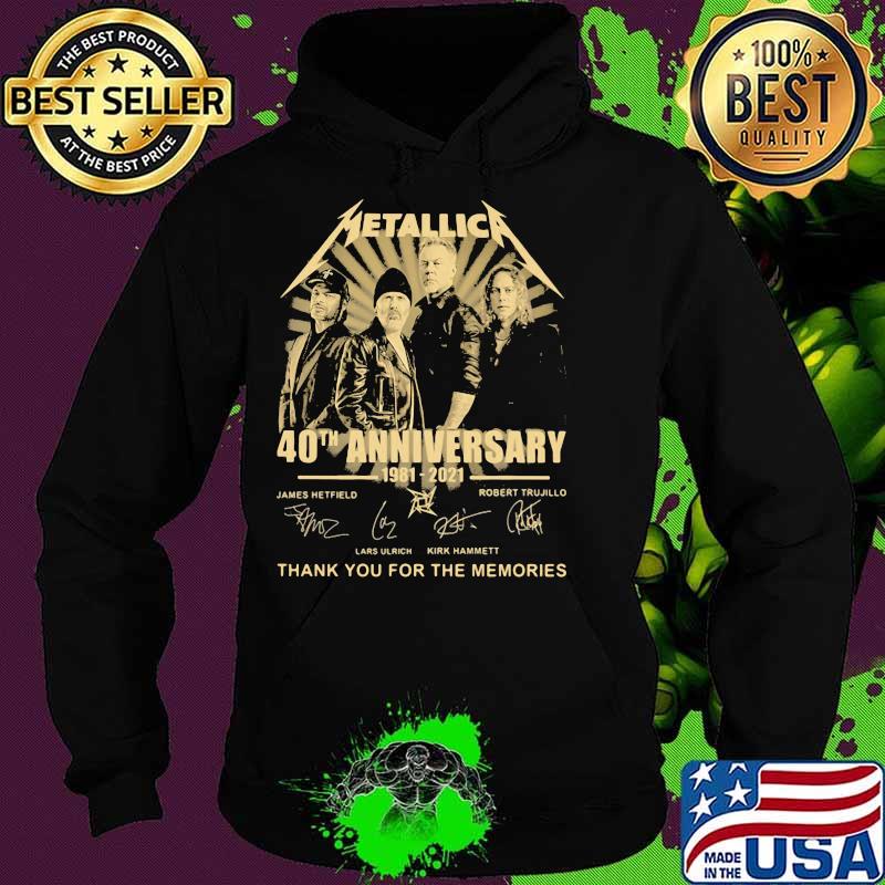 Metallic 40th Anniversary 1981 2021 Thank You For The Memories Shirt Hoodie Metallic 40th Anniversary 1981 2021 Thank You For The Memories Shirt Hoodie