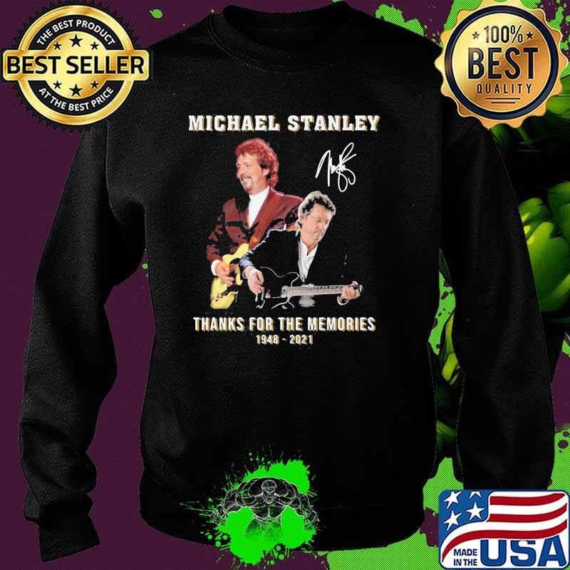 Michael Stanley Thanks For The Memories 1948 2021 Legends Signature Shirt Sweater Michael Stanley Thanks For The Memories 1948 2021 Legends Signature Shirt Sweater