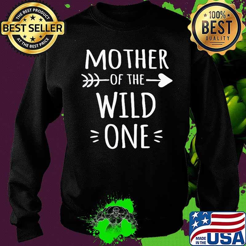 Mother Of The Wild One Shirt Sweater Mother Of The Wild One Shirt Sweater