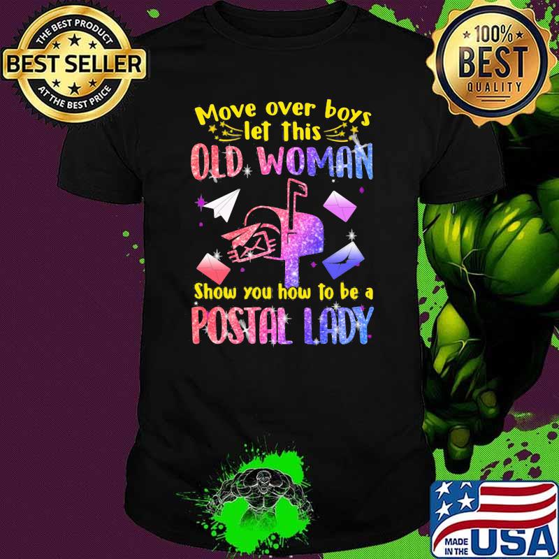 Move Over Boys Let This Old Woman Show You How To Be A Postal Lady Logo Bling Shirt