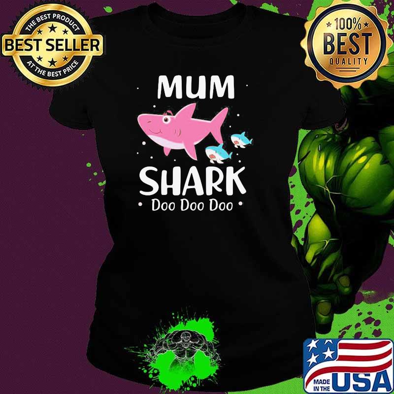 Mum Shark Doo Doo Doo Shirt Ladies tee Mum Shark Doo Doo Doo Shirt Ladies tee