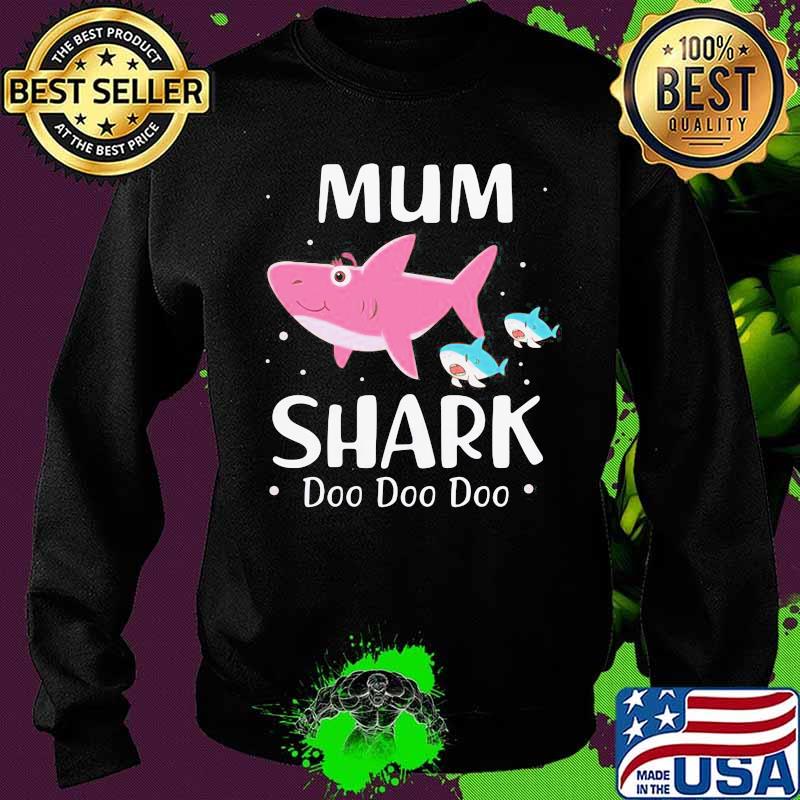 Mum Shark Doo Doo Doo Shirt Sweater Mum Shark Doo Doo Doo Shirt Sweater