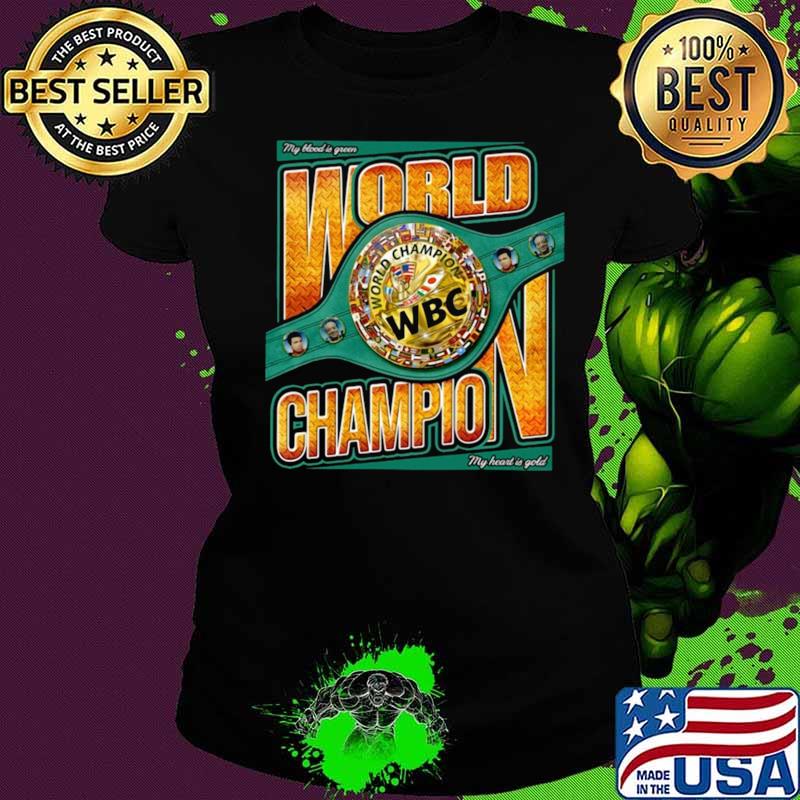 My blood is green world Champion WBC Ladies tee My blood is green world Champion WBC Ladies tee
