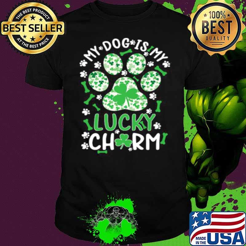 My Dog Is My Lucky Charm Shamrock Paw Dog St Patrick’s Day shirt