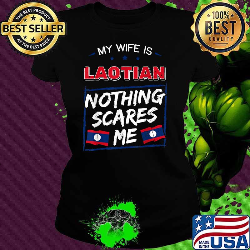My Wife Is Laotian Laos Lao Heritage Proud Roots Flag Shirt Ladies tee My Wife Is Laotian Laos Lao Heritage Proud Roots Flag Shirt Ladies tee