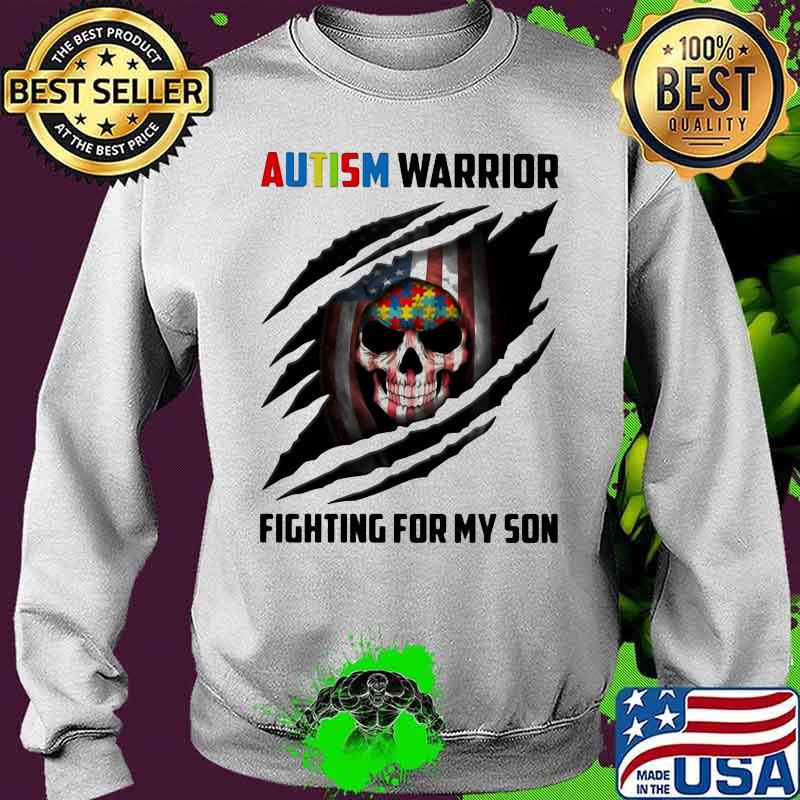 Autism Warrior Fighting For My Son Skull American Flag Shirt Sweater Autism Warrior Fighting For My Son Skull American Flag Shirt Sweater
