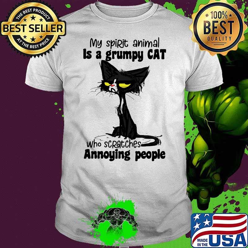 My Spirit Animal Is A Grumpy Cat Who Scratches Annoying People Black Cat Shirt