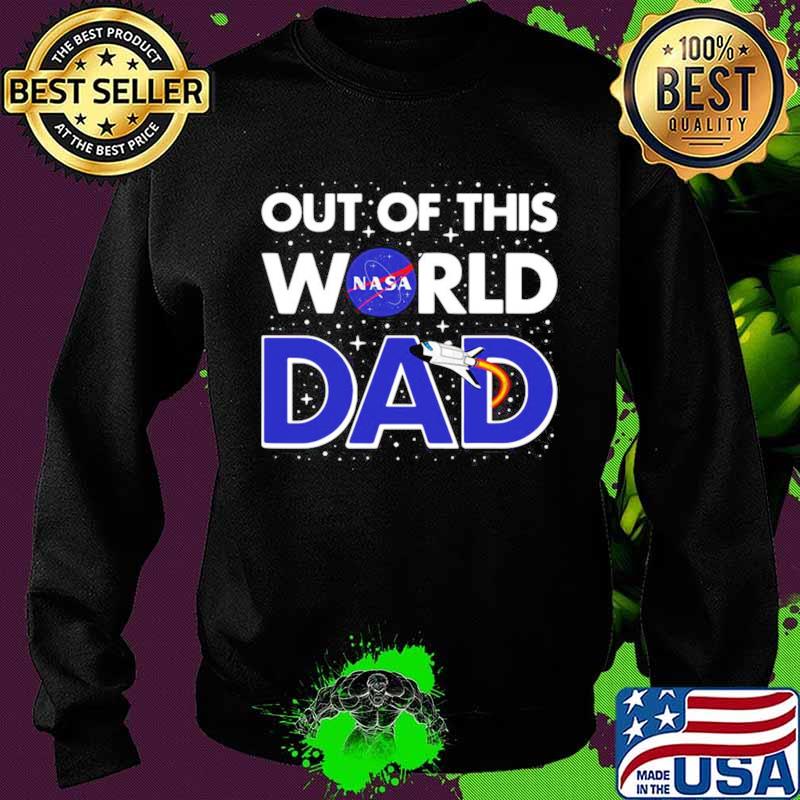 Nasa Out Of This World Dad Father’s Day Sweater Nasa Out Of This World Dad Father’s Day Sweater
