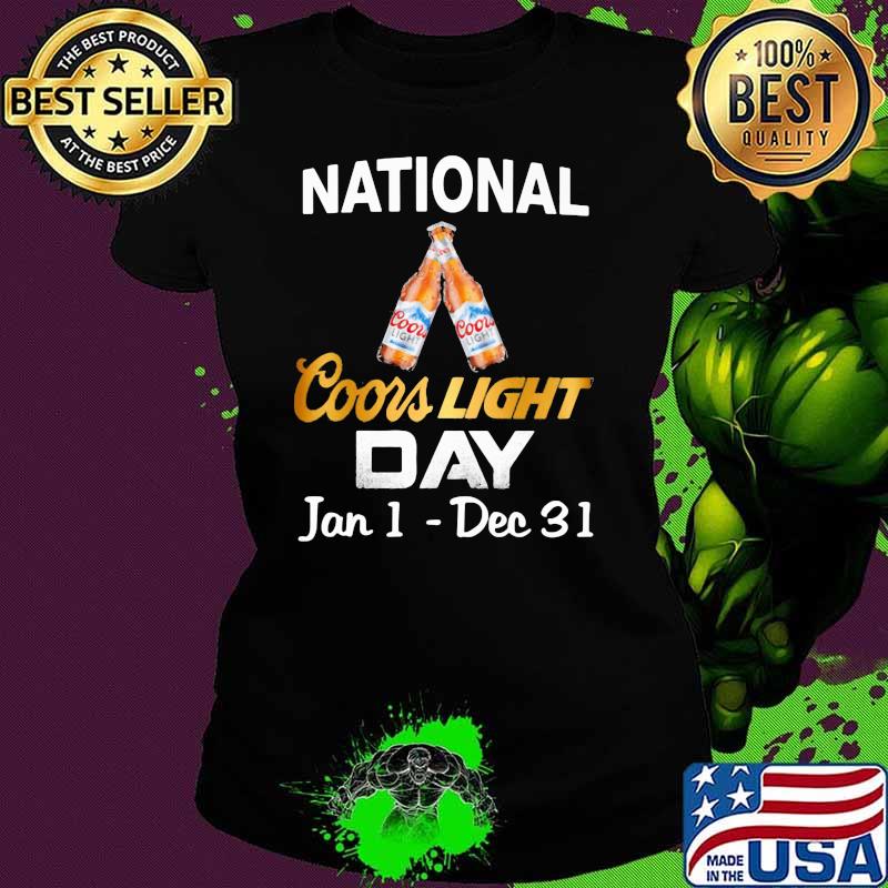 National Coors Light Day January To December Shirt Ladies tee National Coors Light Day January To December Shirt Ladies tee