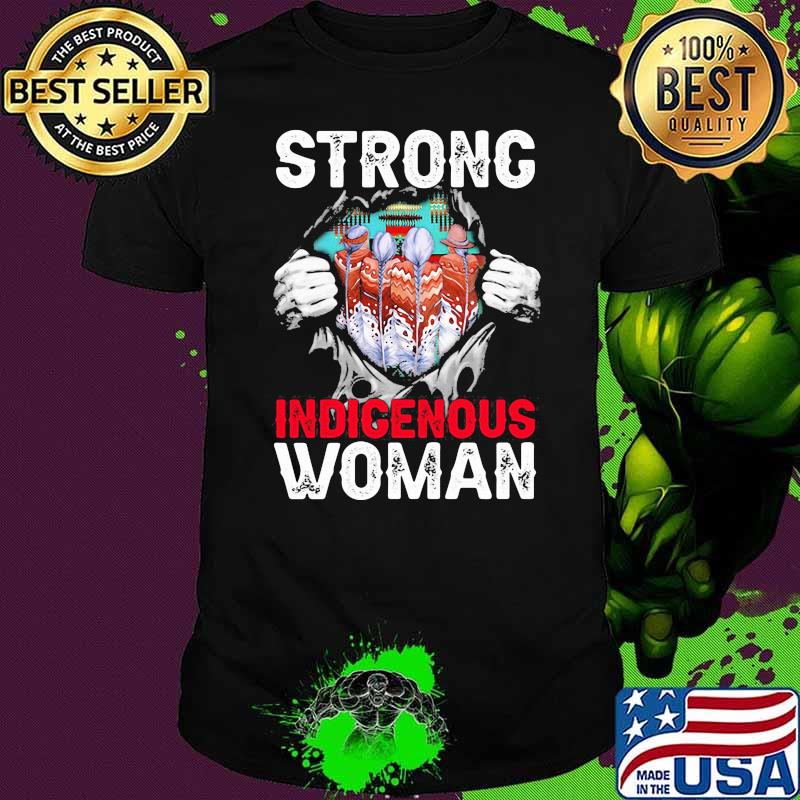 Native Strong Indigenous Woman Shirt