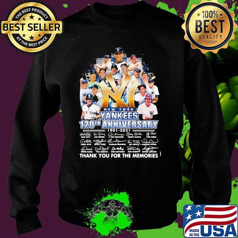 New York Yankees 120th Anniversary 1901 - 2021 Thank You For The Memories Shirt Sweater New York Yankees 120th Anniversary 1901 - 2021 Thank You For The Memories Shirt Sweater