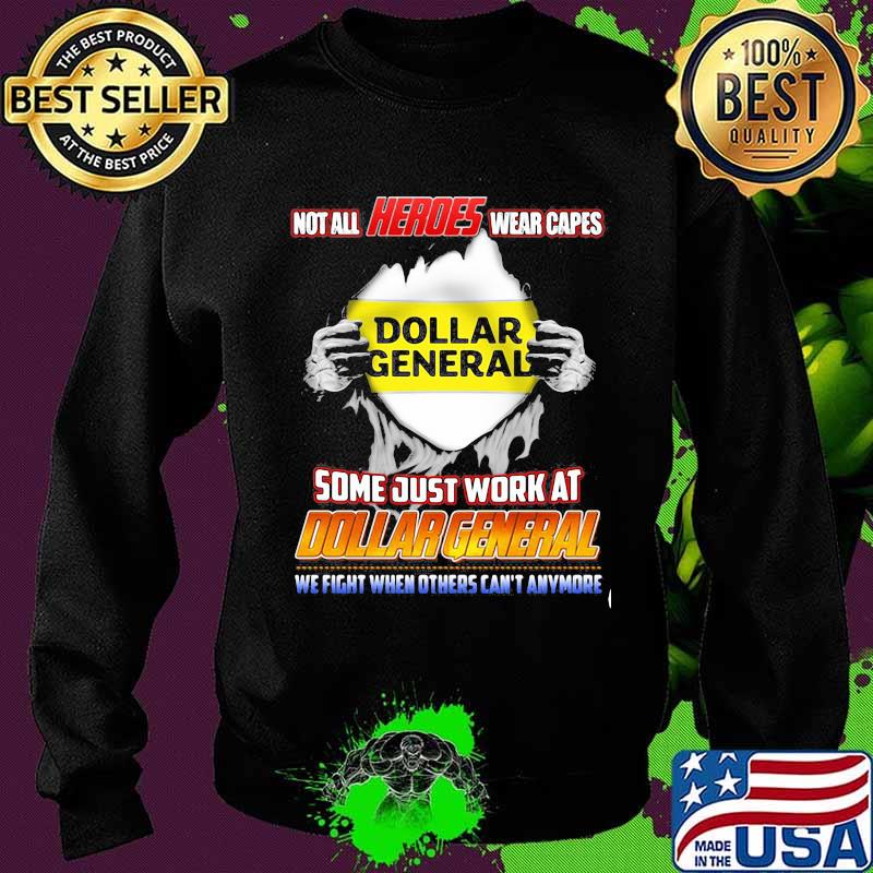 Not All Heroes Wear Capes Some Just Work At Dollar General We Fight When Others Can’t Anymore Shirt Sweater Not All Heroes Wear Capes Some Just Work At Dollar General We Fight When Others Can’t Anymore Shirt Sweater