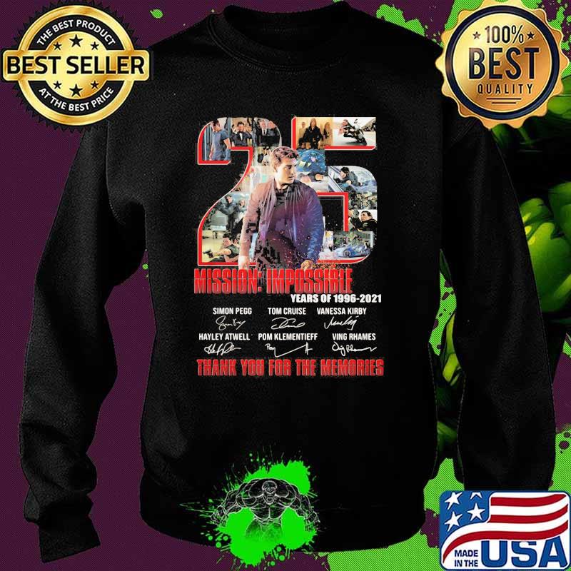 Number 25 Mission Impossible Years Of 1996 2021 Thank You For The Memories Signature Shirt Sweater Number 25 Mission Impossible Years Of 1996 2021 Thank You For The Memories Signature Shirt Sweater