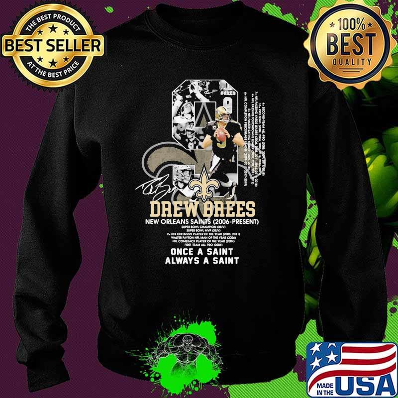 Number Nice Drew Brees New Orleans Saints 2006 Once A Saint Always A Saint Shirt Sweater Number Nice Drew Brees New Orleans Saints 2006 Once A Saint Always A Saint Shirt Sweater
