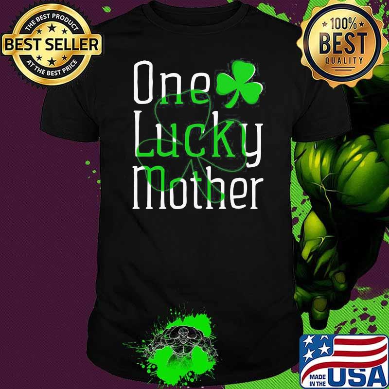 One Lucky Mother St Patricks Day Shirt One Lucky Mother St Patricks Day Shirt