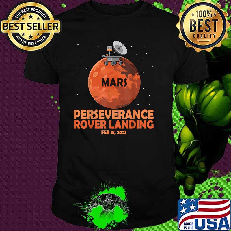 Perseverance Rover Landing Mars 2021 Shirt Perseverance Rover Landing Mars 2021 Shirt