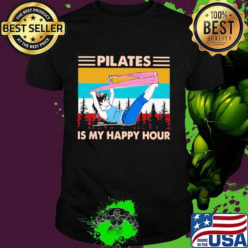 PILATES Is My Happy Hour Vintage Shirt