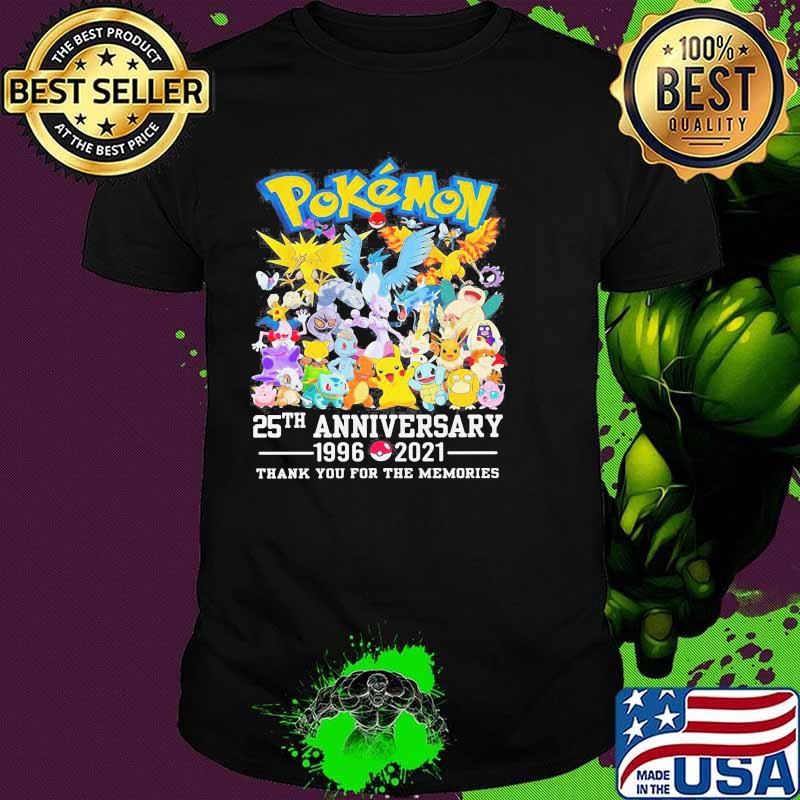 Pokemon 25th Anniversary 1996 2021 Thank You For The Memories Shirt