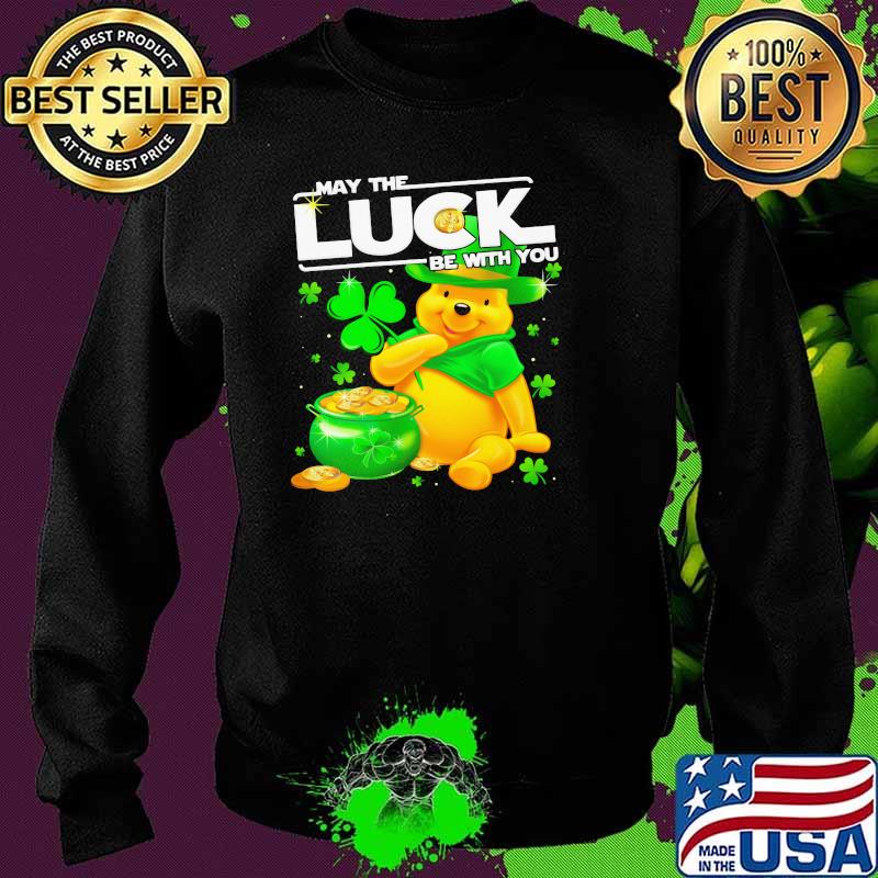 Pooh May The Luck Be With You Patrick Day Shirt Sweater Pooh May The Luck Be With You Patrick Day Shirt Sweater