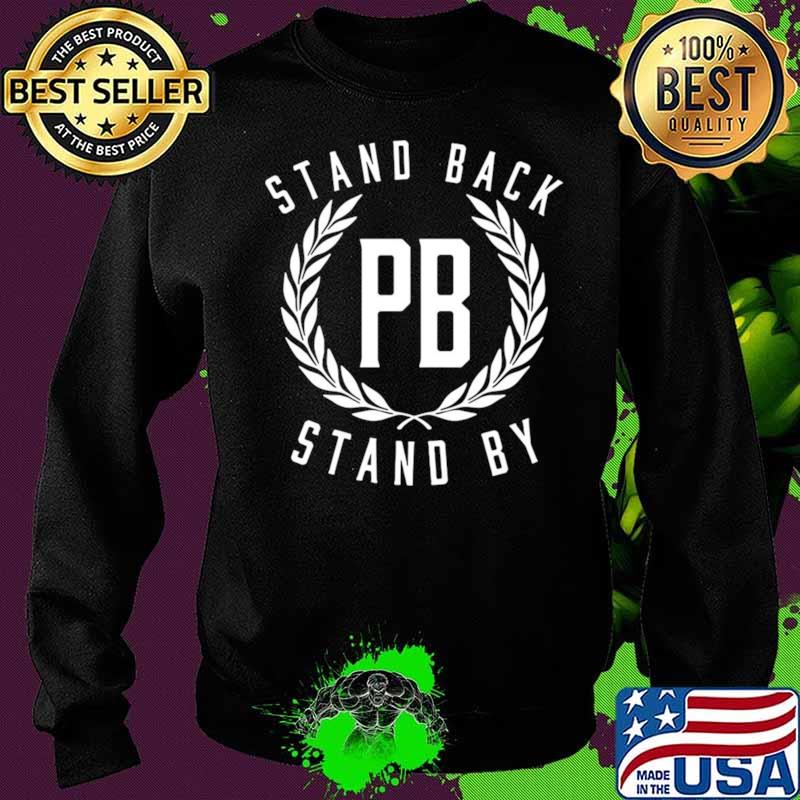 Proud Boys Stand Back PB Stand By Sweater Proud Boys Stand Back PB Stand By Sweater