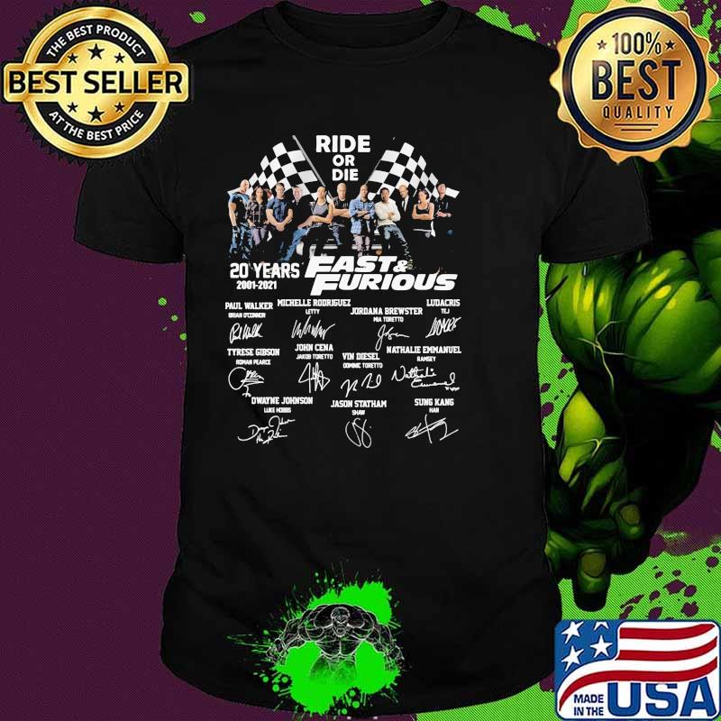 Ride Or Die 20 Years 2001 2021 Fast And Furious Signature Shirt