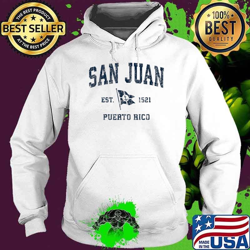 San Juan PR Sports Navy Boat Anchor Flag Shirt Hoodie San Juan PR Sports Navy Boat Anchor Flag Shirt Hoodie