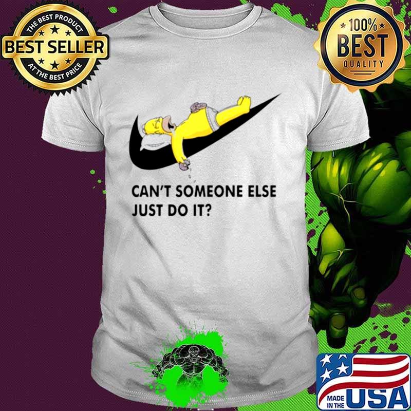 Simpson can’t someone else just do it shirt