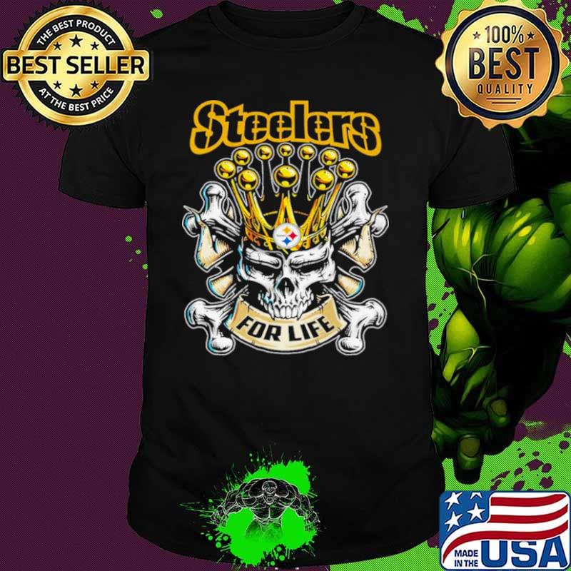 Skull Pittsburgh Steelers For Life Shirt