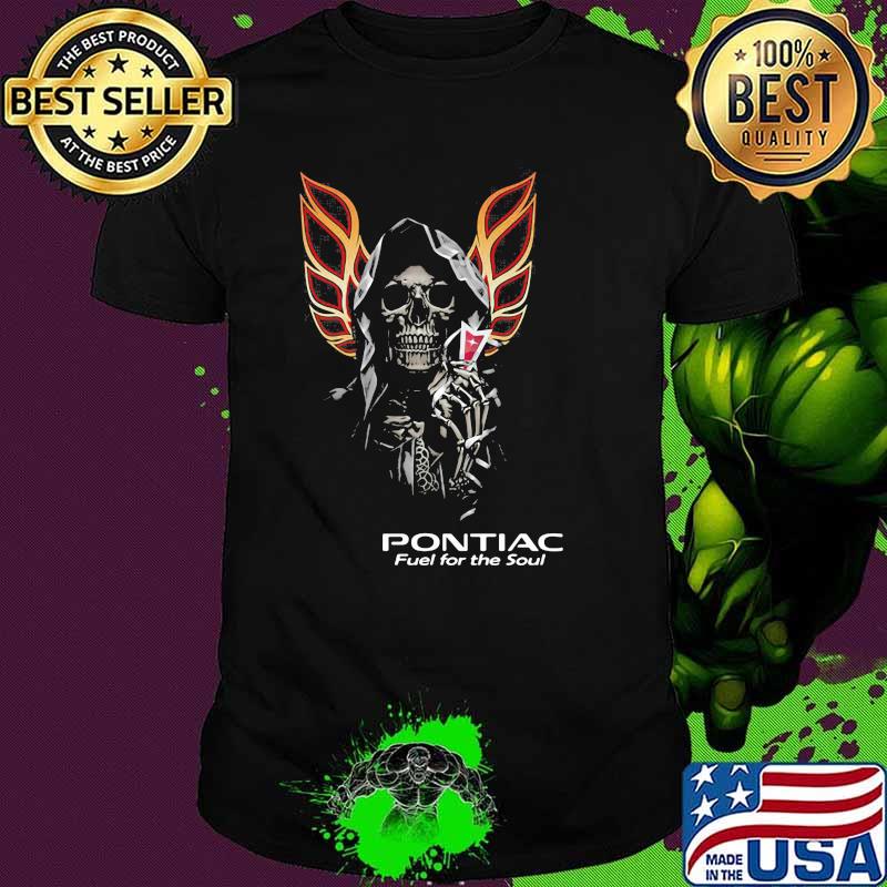 Skull With Logo Pontiac Fuel For The Soul Shirt