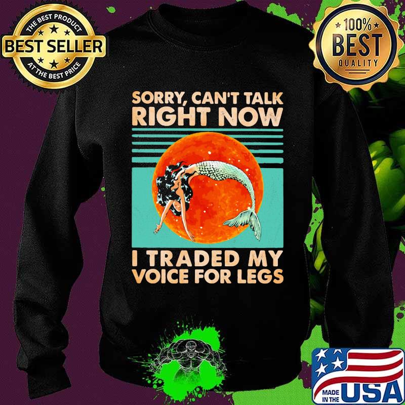 Sorry I can’t talk right now I traded my voice for legs mermaid moonblood vinatge Sweater Sorry I can’t talk right now I traded my voice for legs mermaid moonblood vinatge Sweater