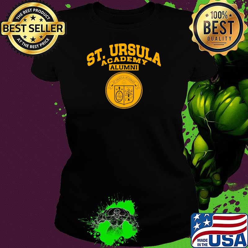 St. Ursula Academy Alumni Shirt Ladies tee St. Ursula Academy Alumni Shirt Ladies tee