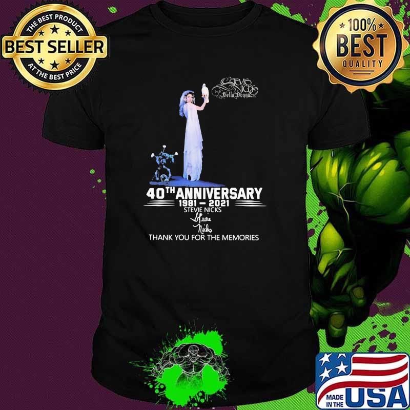 Stevie Nicks 40th Anniversary 1981 2021 Thank You For The Memories Signature Shirt