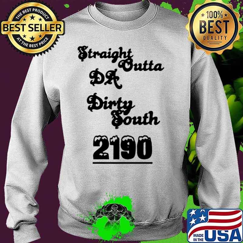 Straight Outta Da Dirty South 2190 Sweater Straight Outta Da Dirty South 2190 Sweater