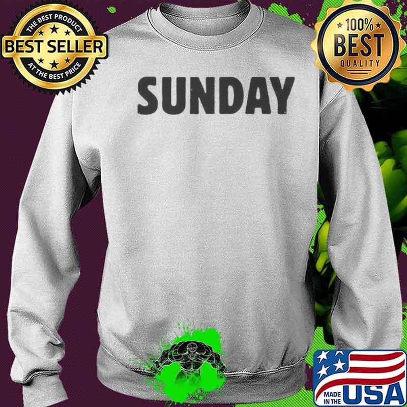 sunday 2021 Sweater sunday 2021 Sweater