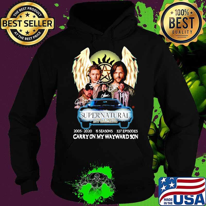 Supernatural 2005 2020 5 Seasons 327 Episodes Carry On My Wayward Son Signatures Shirt Hoodie Supernatural 2005 2020 5 Seasons 327 Episodes Carry On My Wayward Son Signatures Shirt Hoodie