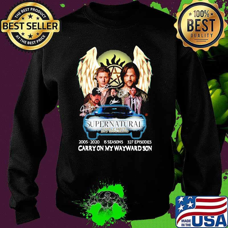 Supernatural 2005 2020 5 Seasons 327 Episodes Carry On My Wayward Son Signatures Shirt Sweater Supernatural 2005 2020 5 Seasons 327 Episodes Carry On My Wayward Son Signatures Shirt Sweater