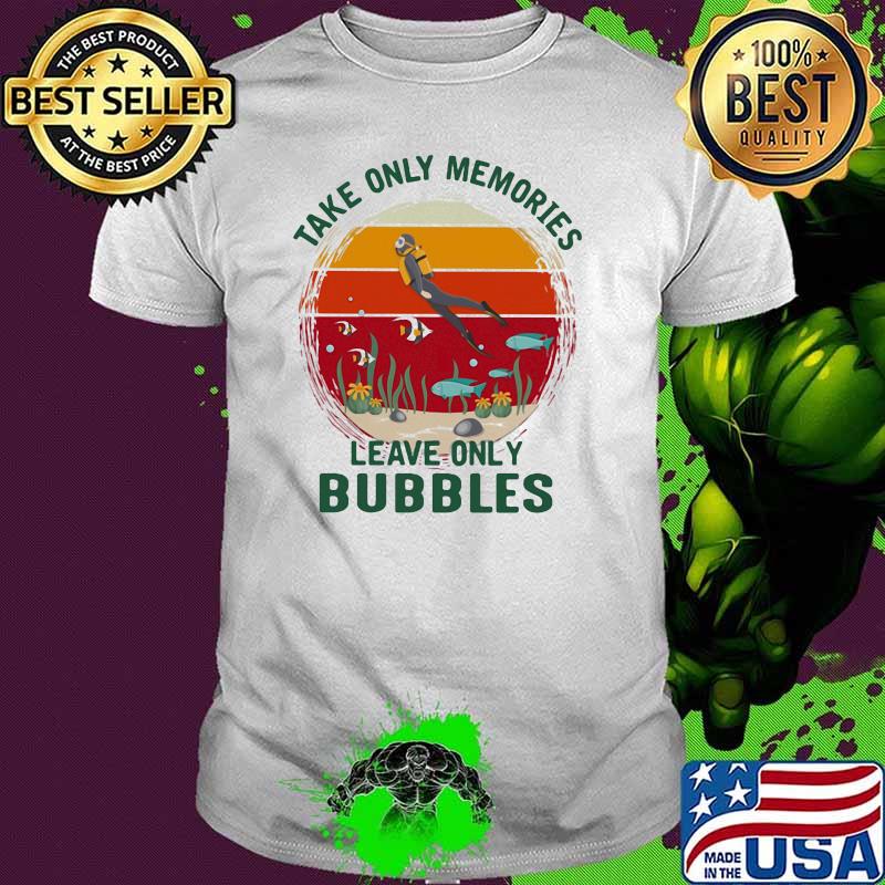 Take Only Memories Leave Only Bubbles Scuba Diving Vintage Sunset Shirt