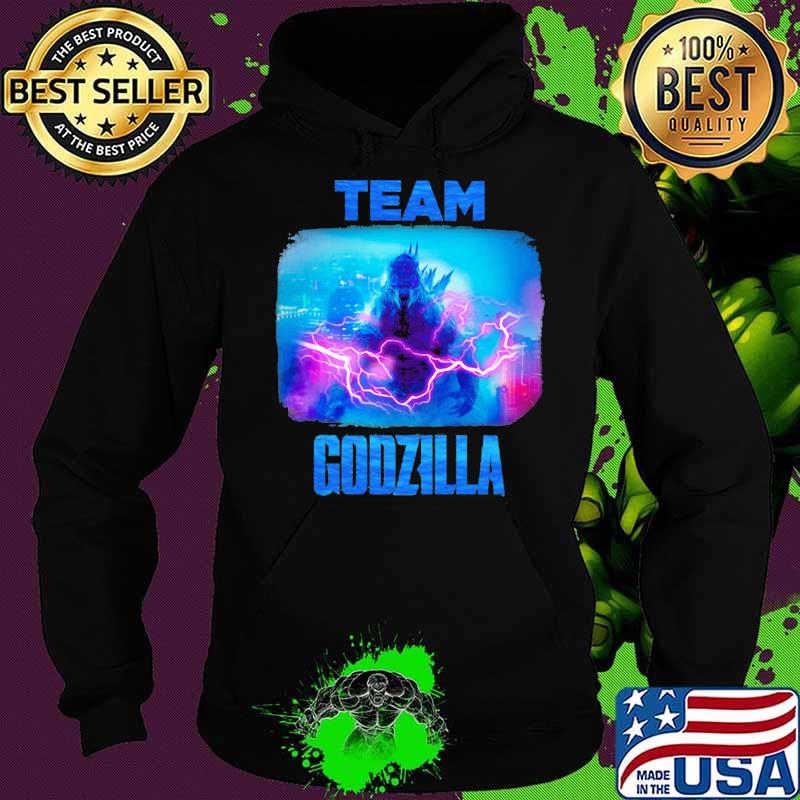 Team Godzilla The King Of Monsters Shirt Hoodie Team Godzilla The King Of Monsters Shirt Hoodie
