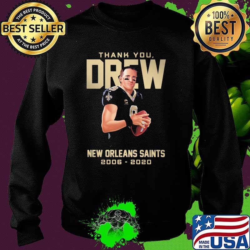 Thank You Drew New Orleans Saints 2006 2020 Shirt Sweater Thank You Drew New Orleans Saints 2006 2020 Shirt Sweater