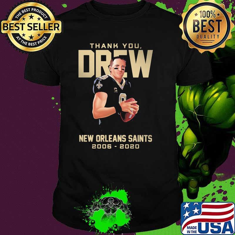 Thank You Drew New Orleans Saints 2006 2020 Shirt