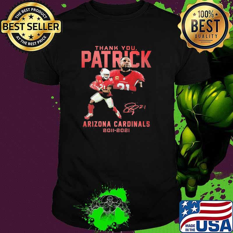 Thank You Patrick Arizona Cardinals 2011 2021 Signature Shirt Thank You Patrick Arizona Cardinals 2011 2021 Signature Shirt