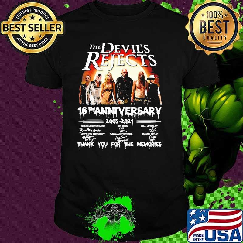 The Devil’s Rejects 16th Anniversary 2005 2021 Thank You For The Memories Signature Shirt